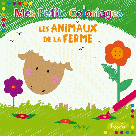 Mes petits coloriages - Les animaux de la ferme